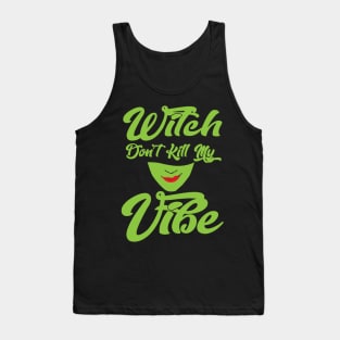 Witch Don't Kill My Vibe Tank Top